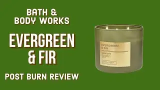 BATH & BODY WORKS Evergreen & Fir Post Burn Candle Review 🎄
