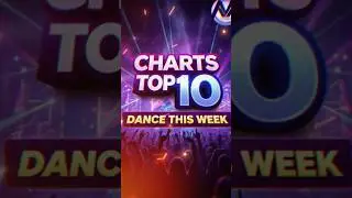 ​🔥 TOP 10 DANCE HITS | This Week&rsquo;s Official Chart! #shortvideo