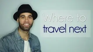 How to choose a travel destination