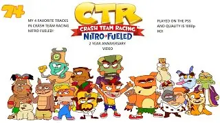 2 Years of Crash Team Racing Nitro Fueled! Countcrapula74 - Video 94