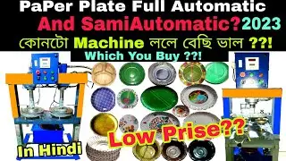 Paper Plate Full Automatic Machine Vs Sami Automatic Machine. Vid-44