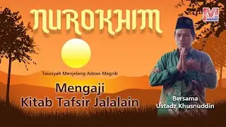 Nuansa Rohani Muslim || Ustadz Khusnuddin -  Kitab Tafsir Jalalain