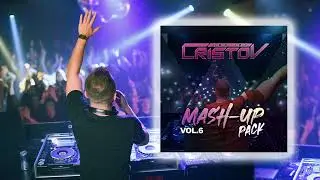 DJ CRISTOV - Mashup & Edit Pack Vol 6 / Best Mashups Of Popular Songs 2021