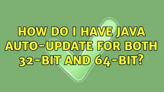 How do I have Java auto-update for both 32-bit and 64-bit?
