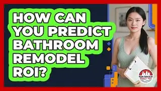 How Can You Predict Bathroom Remodel ROI? - Asian American Realty Pro