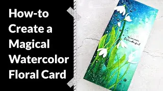 Slimline Card Tutorial: Magical Watercolor Floral Card!