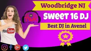 💃 Sweet 16 DJ in Woodbridge, NJ | Top DJ in Avenel, NJ | TWK Events - Quinceanera DJs