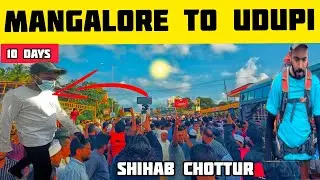 Shihab chottur in Mangalore to Udupi coverage Kerala to Makkah travelbyfoot/
