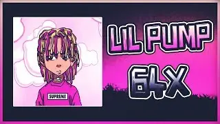 ❌LIL PUMP [64X]❌