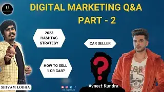 DIGITAL MARKETING Q&A | PART 2 | BUSINESS CASE STUDIES | SHIVAM LODHA | UDAIPURITERS DIGITAL