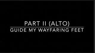 Guide My Wayfaring Feet Arr. Schram Part II (Alto)