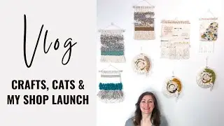 VLOG | My Etsy Shop Launch, Crafting, Blog Post Prep