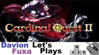 DFuxa Plays Cardinal Quest 2 - Hard Alchemist Act 1 Part 1 - Go-Go Gadget!
