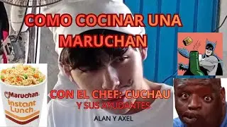 COMO COCINAR UNA MARUCHAN (por el chef cuchau) | ALAN Y AXEL #humor
