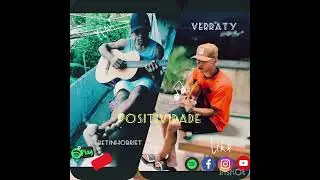 Positividade 🔥Betinho briet feat Verraty