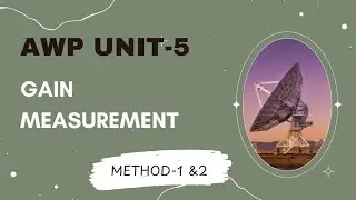 COMPARISON AND ABSOLUTE GAIN METHOD|GAIN MEASUREMENT|AWP UNIT-5