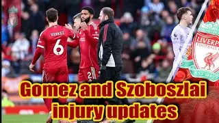 Joe Gomez and Dominik Szoboszlai injury updates