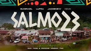 Gui Brazil, Jacobnew, Lufra - SALMO 23 (Remix) | S&atilde;o Tom&eacute; e Pr&iacute;ncipe Mission Trip