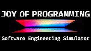JOY OF PROGRAMMING - Software Engineering Simulator - Die ersten Programmierungsschritte