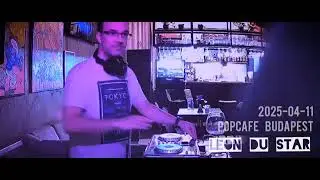 djset Leon Du Star @ 2025 04 11 POPCAFE Budapest