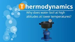 Why does water boil at high altitudes at lower temperatures?