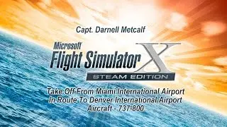 My Steam FSX Take Off  In A 737-800 In Windows 10