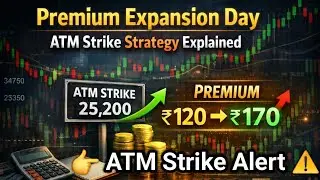 Premium Expansion Day | ATM Strike Strategy Explained (Option Premium) #optiontamiltrader