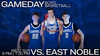 Boys Varsity Basketball 12/6 @ 7:30p - East Noble vs. Carroll