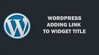 WordPress: Allow to Add Link in WordPress Widget Title