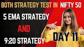 5 Ema strategy @POWEROFSTOCKSBySubasish  & 9:20 Strategy @GhanshyamTech  test in Nifty 50 DAY-11
