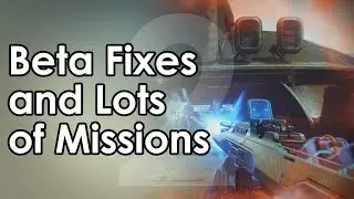 Destiny 2 News Roundup: Beta Fixes & A Lot of Missions