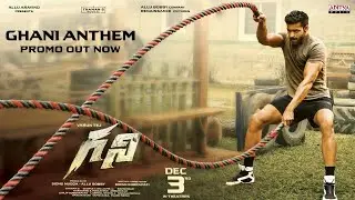 Ghani Anthem Promo | Varun Tej | Upendra | Kiran Korrapati | Allu Aravind | Thaman S