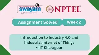 Introduction To Industry 4.0 And Industrial Internet Of Things Week 2 || NPTEL ANSWER #myswayam