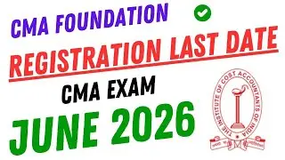 🚨 CMA Foundation June 2026 Registration Last Date OUT Now! 😱 || 🛑 Don't Miss It!