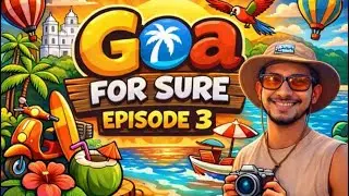 Goa for sure | EP 3 | Aaj hui kayaking 