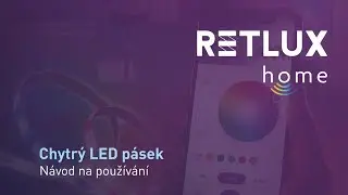 Wi-Fi LED pásek - Detailní návod  | Retlux Smart home