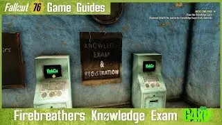 Fallout 76   Game Guides - Firebreathers Knowledge Exam