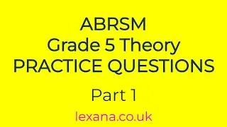 Theory ABRSM Grade 5 Practice Questions for ABRSM Online Music Theory exam (Part 1)