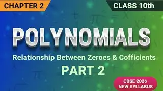 Class 10th Maths Chapter 2 | Polynomials (बहुपद) | Introduction Part 2 | NCERT CBSE 2026