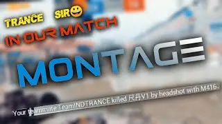 A TDM Match played with INDTRANCE 😁 | TDM MONTAGE | PUBG MOBILE GAMEPLAY