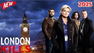 【London Kills】S6E5 | London Kills Best of Drama & Mystery Crime 2025 NEWS Full HD 1080🐧🐦
