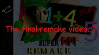 The final remake video...? (Baldi's SUPER RP REMAKE: Christmas Update 2025 🎄🎁)