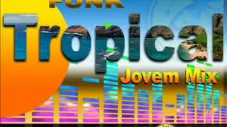 Funk do Tropical Jovem Mix set Maio 2014 ( DJ PYOLHO )