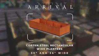 Say Hello to New Corten Steel Wide Planters!