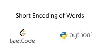 Leetcode - Short Encoding of Words (Python)
