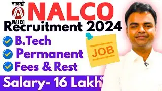 NALCO Recruitment 2024- Salary- 16 Lakhs, Latest Govt Jobs Vacancy 2024