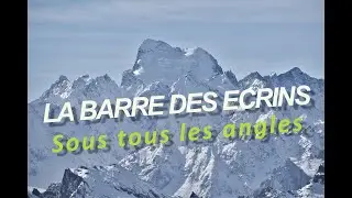 BARRE DES ECRINS SOUS TOUS LES ANGLES