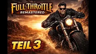 Ich muss die Kumpels noch warnen! | Full Throttle Remastered – Teil 3
