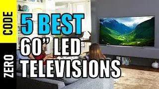 ☑️ 5 Best 60 Inch LED Televisions 2018 | Top 5 60 Inch LED Televisions Reviews By Zero Code