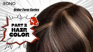 ✨ Order Form Guide Part 2 | Hair Color Made Easy | Bono Hair
